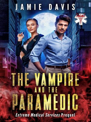 cover image of The Vampire and the Paramedic